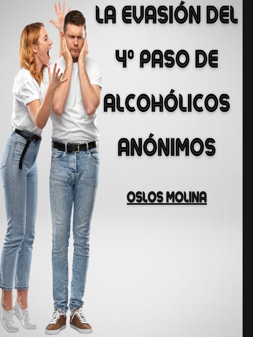 Title details for La evasión del 4º Paso de Alcohólicos Anónimos by Oslos Molina - Available